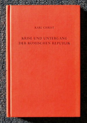 Krise und Untergang der römischen Republik. Mit Abbildungen