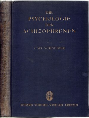 Die Psychologie der Schizophrenen und ihre Bedeutung für die Klinik der Schizophrenie