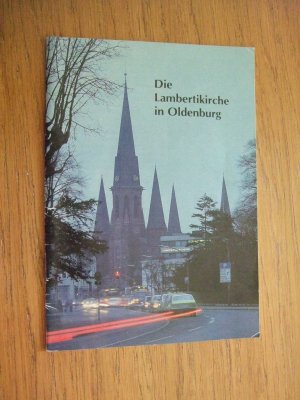 gebrauchtes Buch – Elfriede Heinemeyer – Die Lambertikirche in Oldenburg