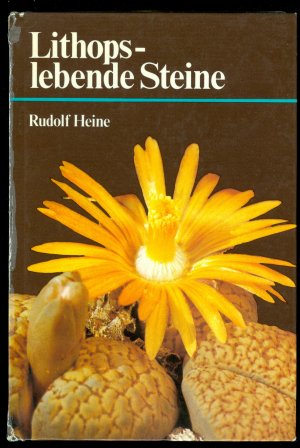 gebrauchtes Buch – Rudolf Heine – Lithops - lebende Steine