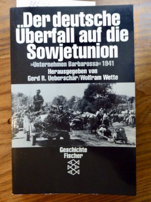 gebrauchtes Buch – Ueberschär, Gerd R.  – Der deutsche Überfall auf die Sowjetunion "Unternehmen Barbarossa" 1941. . (= Fischer- Geschichte)