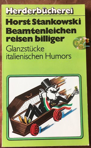 Beamtenleichen reisen billiger. Glanzsstücke italienischen Humors