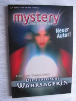 mystery ... wenn es dunkel wird : Band 274 : Die teuflische Wahrsagerin