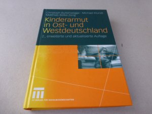 gebrauchtes Buch – Christoph Butterwege – Kinderarmut in Ost- und Westdeutschland. . 2., erweiterte und aktualisierte Auflage.