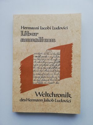 gebrauchtes Buch – Ludovici, Hermann Jakob – Liber annalium. Weltchronik 1770-1800