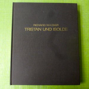 Richard Wagner ; Tristan und Isolde (Bruxelles, Opera national, 1985)    .