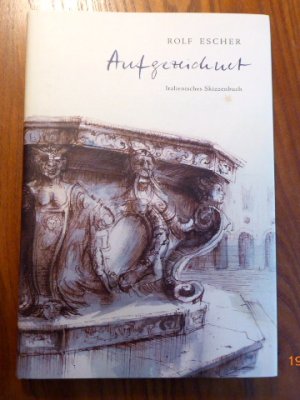 Aufgezeichnet. Italienisches Skizzenbuch.