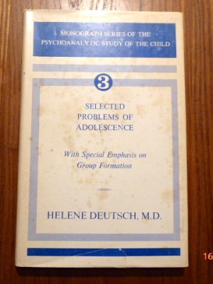 antiquarisches Buch – Helene Deutsch – Selected Problems of Adolescence: With Special Emphasis on Group Formation.      . (= The Psychoanalytic Study of the Child. No. 3)