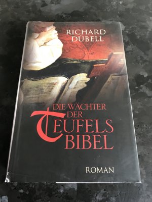 gebrauchtes Buch – Richard Dübell – Die Wächter der Teufels Bibel