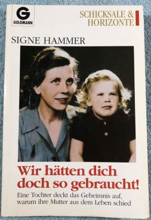 Wir hätten dich doch so gebraucht! - Hammer, Signe