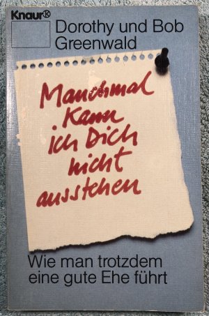 Manchmal kann ich Dich nicht ausstehen - Greenwald, Dorothy; Greenwald, Bob