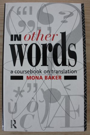 In Other Words: A Coursebook on Translation