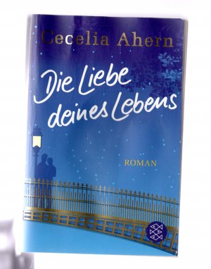 gebrauchtes Buch – Cecelia Ahern – Die Liebe deines Lebens