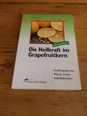 gebrauchtes Buch – Candan Aypar – Die Heilkraft im Grapefruitkern