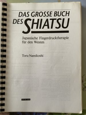 Das grosse Buch des Shiatsu - Japanische Fingerdrucktherapie für den Westen