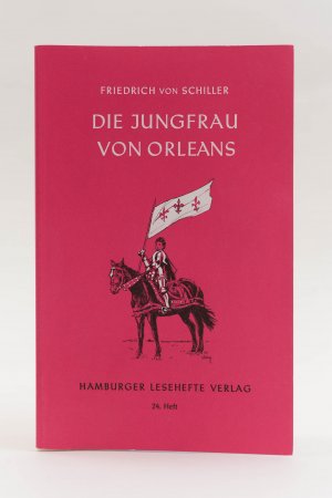 Die Jungfrau von Orleans. Eine dramatische Tragödie