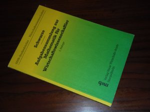 Aufgabensammlung zur Mathematik für Wirtschaftswissenschaftler - Inkl. Lösungen