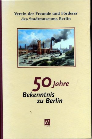 gebrauchtes Buch – Dieter Beuermann – 50 Jahre Bekenntnis zu Berlin - Verein der Förderer und Freunde des Stadtmuseums Berlin