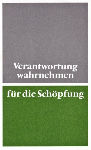 gebrauchtes Buch – Kirchenamt der Evangelischen Kirche in Deutschland / Sekretariat der Deutschen Bischofskonferenz  – Verantwortung wahrnehmen für die Schöpfung