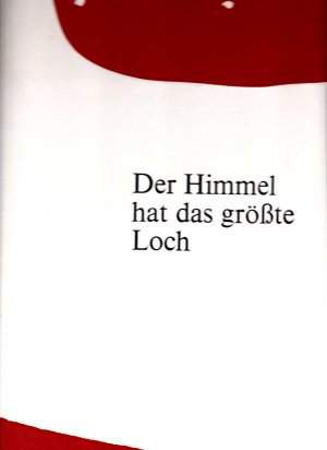 Der Himmel hat das größte Loch. Gedichte Rolf Steiner. Linolschnitte Norbert Prangenberg.