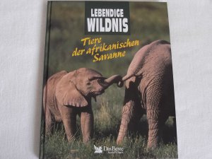 gebrauchtes Buch – Lebendige Wildnis  Tiere der afrikanischen Savanne