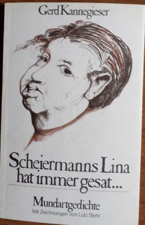 Scheiermanns Lina hat immer gesat... Mundartgedichte