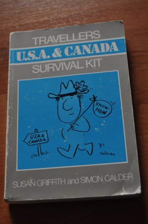 gebrauchtes Buch – Griffith, S.; Calder – Travellers Survival Kit USA & Canada