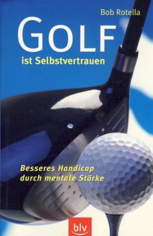 Golf ist Selbstvertrauen