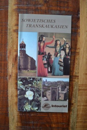 gebrauchtes Buch – Intourist. Sowjetisches Transkaukasien. UdSSR / Südkaukasus