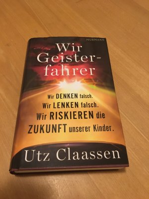 gebrauchtes Buch – Utz Claassen – Wir Geisterfahrer