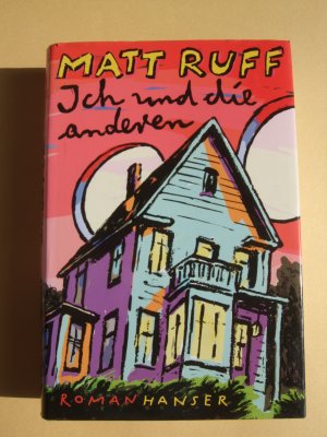 gebrauchtes Buch – Matt Ruff – Ich und die anderen : Roman ["Sonderausgabe"]