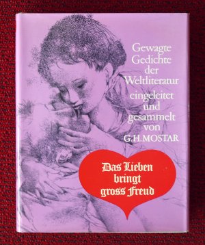 Das Lieben bringt große Freud. Gewagte Gedichte der Weltliteratur. Mit 29 Rötelzeichnungen von Otto Bachmann