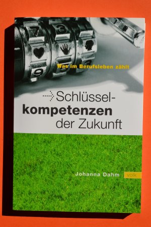 gebrauchtes Buch – Johanna Dahm – Was im Berufsleben zählt - Schlüsselkompetenzen der Zukunft