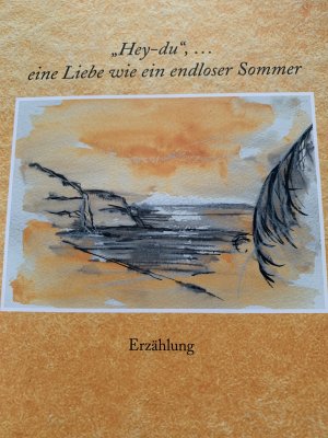 Hey du - Eine Liebe wie ein endloser Sommer