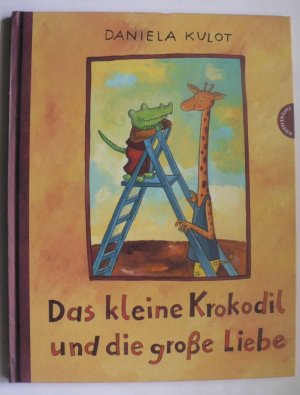 gebrauchtes Buch – Daniela Kulot – Das kleine Krokodil und die große Liebe