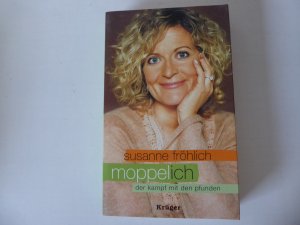 gebrauchtes Buch – Susanne Fröhlich – Moppel-Ich. Der Kampf mit den Pfunden. TB