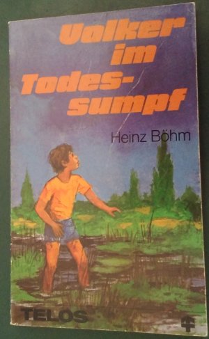 gebrauchtes Buch – Heinz Böhm – Volker im Todessumpf.