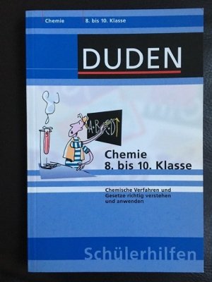 gebrauchtes Buch – DUDEN Chemie 8. bis 10 Klasse: chemische Verfahren und Gesetze richtig verstehen und anwenden