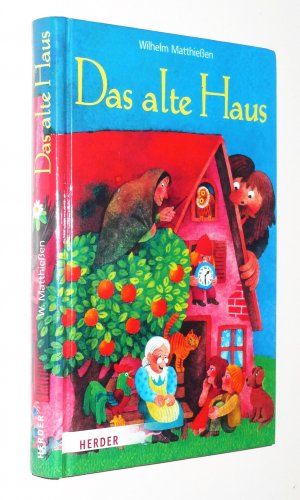 gebrauchtes Buch – Wilhelm Matthiesen – Das alte Haus WILHELM MATTHIEßEN