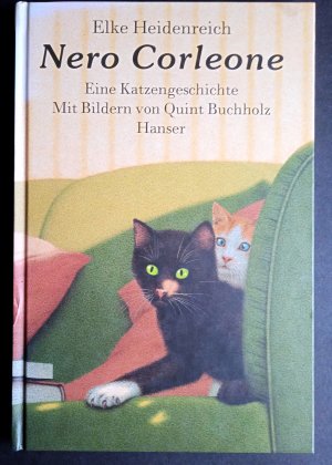 gebrauchtes Buch – Heidenreich, Elke  – Nero Corleone - Eine Katzengeschichte. Mit Bildern von Quint Buchholz