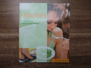 gebrauchtes Buch – Fatburner - Lecker essen und in Form bleiben