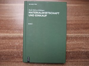 Materialwirtschaft und Einkauf - Band 1: Beschaffungs und Supply-Chain-Management