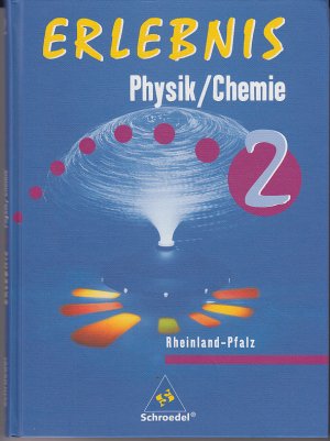 gebrauchtes Buch – Erlebnis Physik/Chemie / Erlebnis Physik/Chemie - Ausgabe 1999 für Rheinland-Pfalz - Ausgabe 1999 für Rheinland-Pfalz / Schülerband 2