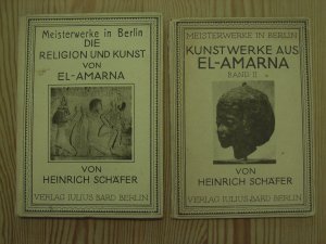 Meisterwerke aus Berlin Kunstwerke aus EL-AMARNA Band 1+2