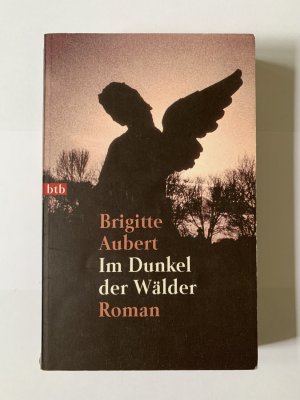 gebrauchtes Buch – Brigitte Aubert – Im Dunkel der Wälder