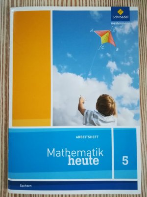 gebrauchtes Buch – Mathematik heute / Mathematik heute - Ausgabe 2012 für Sachsen - Ausgabe 2012 für Sachsen / Arbeitsheft 5