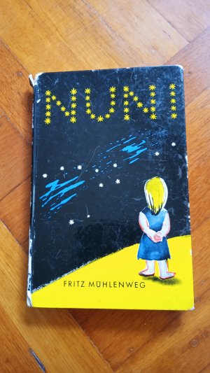 Nuni : Die Geschichte eines langen Heimwegs bei dem die Sterne halfen. Mit Bildern von Elisabeth Mühlenweg