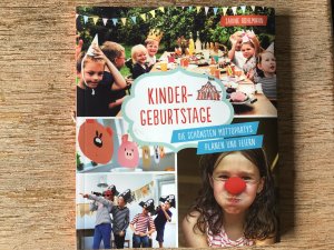 Kindergeburtstage . Die schönsten Mottopartys planen und feiern