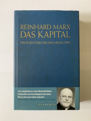 gebrauchtes Buch – Reinhard Marx – Das Kapital - Ein Plädoyer für den Menschen