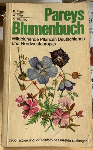 Pareys Blumenbuch - Wildblühende Pflanzen Deutschlands und Nordwesteuropas.